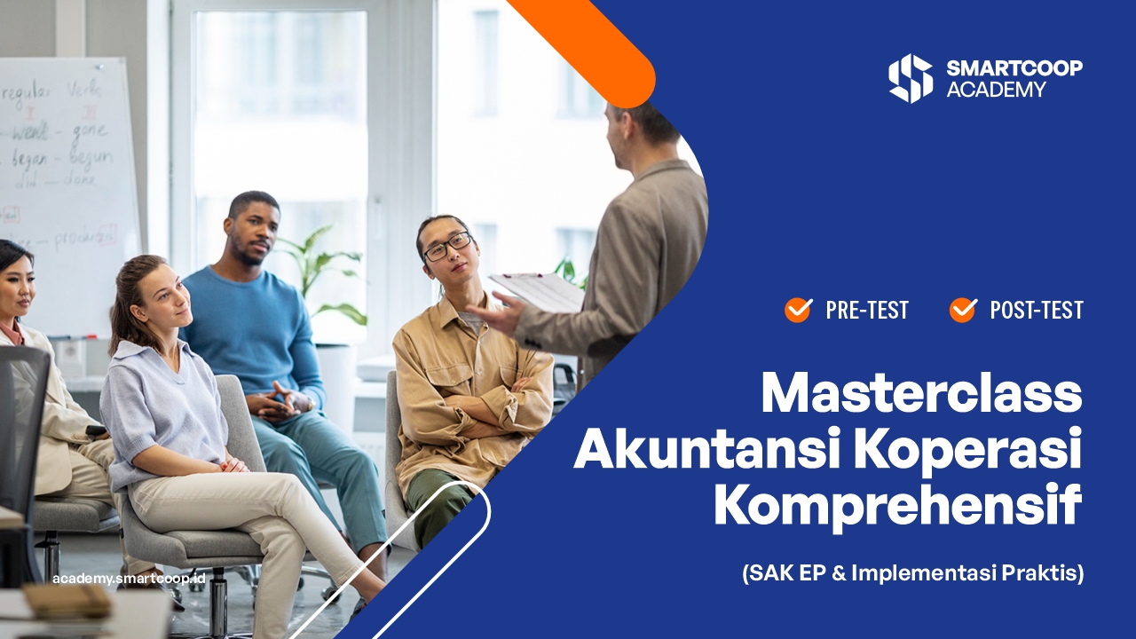 Masterclass Akuntansi Koperasi Komprehensif (SAK EP & Implementasi Praktis)